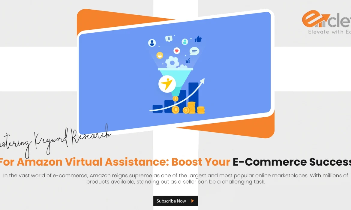 Mastering Keyword Research for Amazon Virtual Assistance: Boost Your E-Commerce Success