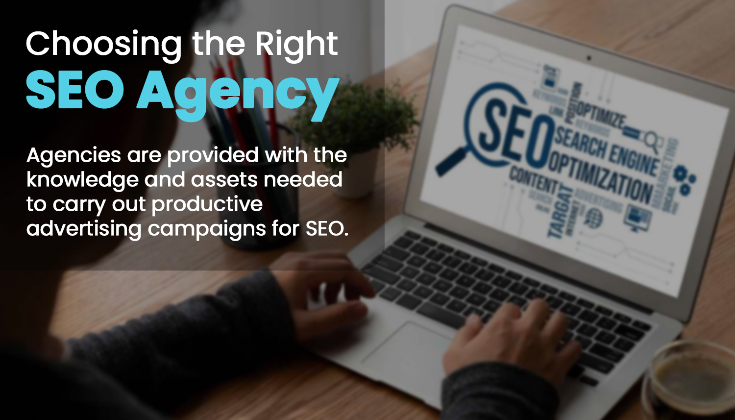 Choosing the right SEO agency