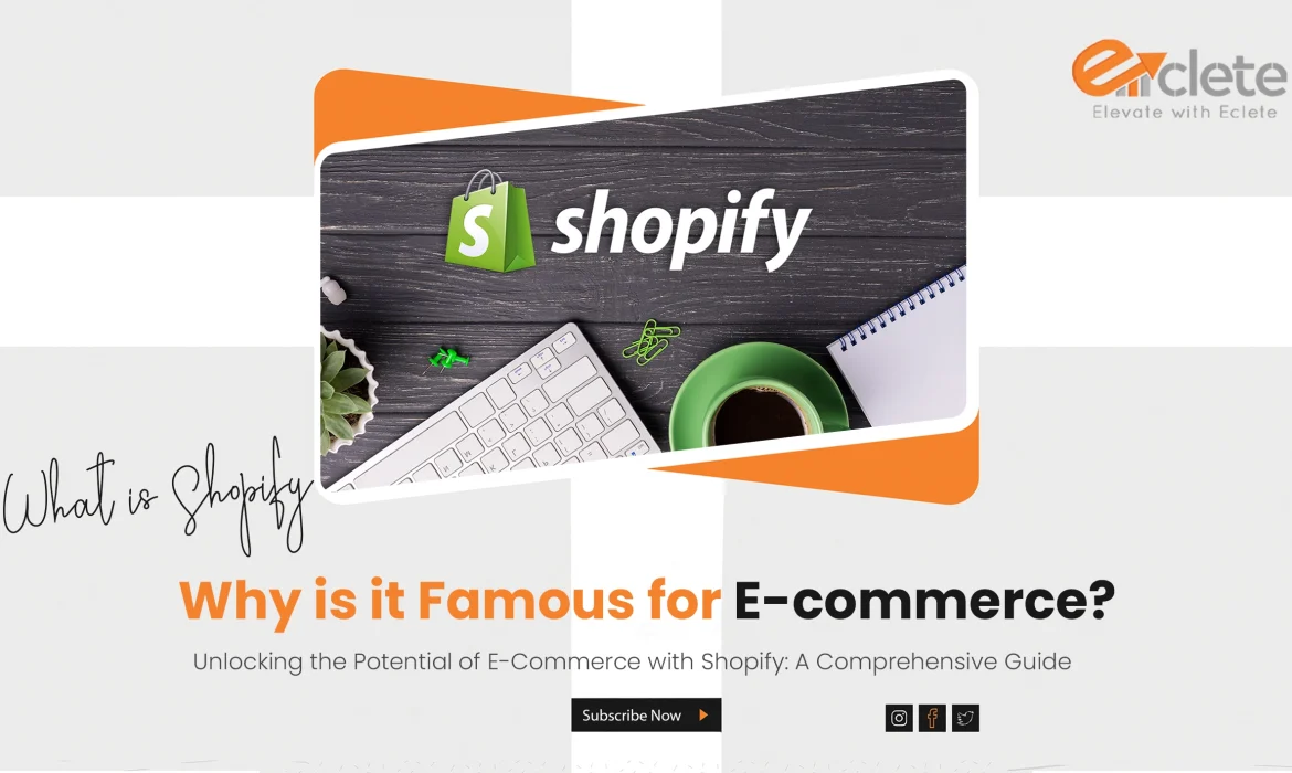What is Shopify and Why is it Famous for E-commerce?