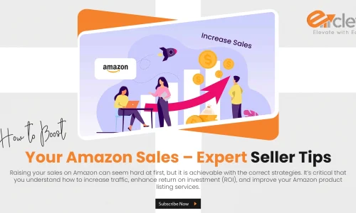 How to Boost Your Amazon Sales – Expert Seller Tips